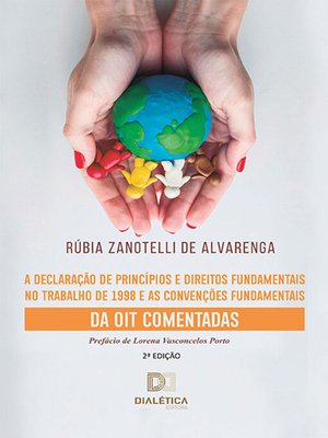 cover image of A Declaração de Princípios e Direitos Fundamentais no Trabalho de 1998 e as Convenções Fundamentais da OIT Comentadas